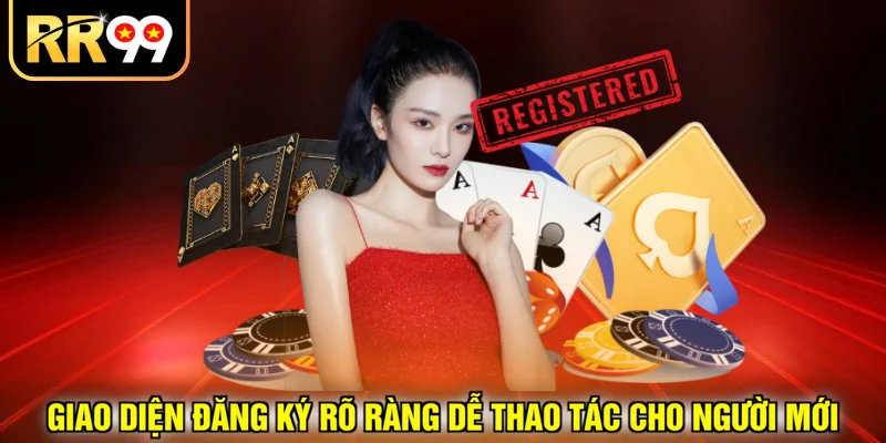 Giao diện đăng ký rõ ràng dễ thao tác cho người mới